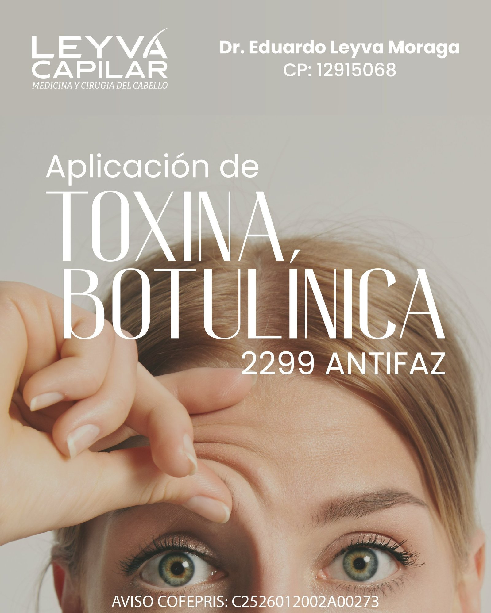 Aplicación de Toxina Botulínica — Tratamiento estético facial realizado por el Dr. Eduardo Leyva en Leyva Capilar